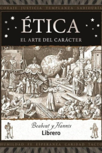 Ética : el arte del carácter